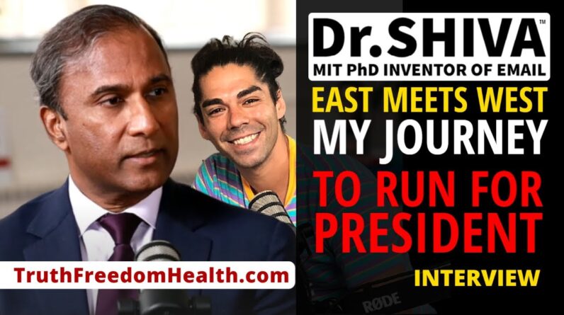 Dr.SHIVA™ LIVE – East Meets West, My Journey to Run for President