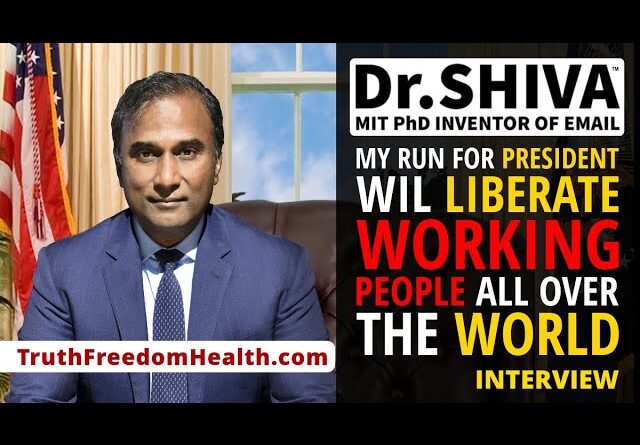Dr.SHIVA™ LIVE – My Run For President Will Liberate Working People All Over The World